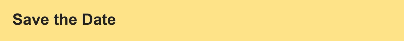 Save%20the%20Date%20Yellow.JPG